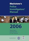 Blackstone's Police Investigators' Manual 2006