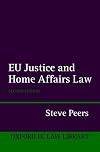 EU Justice and Home Affairs Law. Second edition