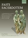 Fasti Sacerdotum: A Prosopography of Pagan, Jewish, and Christian Religious Officials in the City of Rome, 300 BC to AD 499
