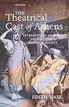 The Theatrical Cast of Athens: Interactions between Ancient Greek Drama and Society