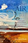 The all-sustaining air romantic legacies and renewals in British, American, and Irish poetry since 1900