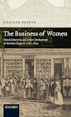 The business of women female enterprise and urban development in northern England 1760-1830