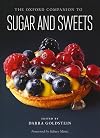 The Oxford Companion to Sugar and Sweets