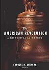 The American Revolution: A Historical Guidebook