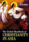 The Oxford Handbook of Christianity in Asia