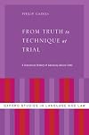 From Truth to Technique at Trial: A Discursive History of Advocacy Advice Texts