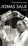 Jonas Salk: A Life
