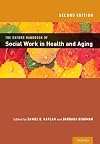The Oxford Handbook of Social Work in Health and Aging (Oxford Handbooks)
