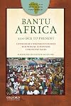 Bantu Africa: 3500 BCE to Present