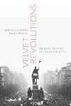 Velvet Revolutions: An Oral History of Czech Society