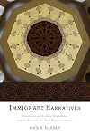Immigrant Narratives: Orientalism and Cultural Translation in Arab American and Arab British Literature