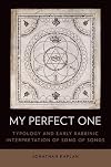 My Perfect One: Typology and Early Rabbinic Interpretation of Song of Songs