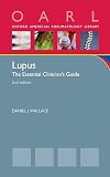 Lupus: The Essential Clinician's Guide