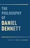 The philosophy of Daniel Dennett