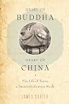 Heart of Buddha, Heart of China: The Life of Tanxu, a Twentieth Century Monk