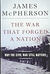 The war that forged a nation : why the Civil War still matters