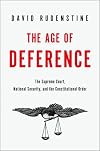 The Age of Deference: The Supreme Court, National Security, and the Constitutional Order