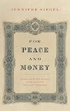 For Peace and Money: French and British Finance in the Service of Tsars and Commissars