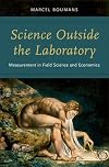 Science outside the laboratory : measurement in field science and economics