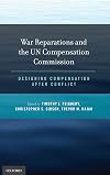 War Reparations and the UN Compensation Commission: Designing Compensation After Conflict