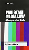 Pakistani Media Law: An International and Comparative Study