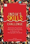 India's skills challenge : reforming vocational education and training to harness the demographic dividend