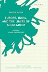 Europe, India, and the Limits of Secularism (Religion and Democracy)