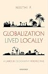 Globalization Lived Locally: A Labour Geography Perspective