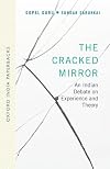 The Cracked Mirror: An Indian Debate on Experience and Theory