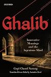 Ghalib: Innovative Meanings and the Ingenious Mind