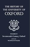The History of the University of Oxford: Volume IV: Seventeenth-Century Oxford