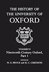 The History of the University of Oxford: Volume VI: Nineteenth-Century Oxford, Part 1
