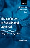 The Definition of Subsidy and State Aid: WTO and EC Law in Comparative Perspective