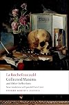 Collected Maxims and Other Reflections (Oxford World's Classics)