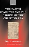 The Easter Computus and the Origins of the Christian Era