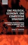 One Political Economy, One Competitive Strategy?: Comparing Pharmaceutical Firms in Germany, Italy, and the UK