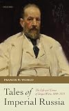 Tales of Imperial Russia: The Life and Times of Sergei Witte, 1849-1915