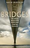 Bridges: The science and art of the world's most inspiring structures