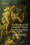 The Emergence of a Scientific Culture: Science and the Shaping of Modernity 1210-1685