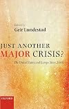 Just Another Major Crisis?: The United States and Europe Since 2000