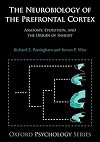 The Neurobiology of the Prefrontal Cortex: Anatomy, Evolution, and the Origin of Insight