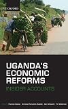 Uganda's Economic Reforms: Insider Accounts