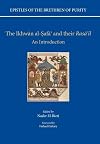 The Epistles of the Brethren of Purity. Ikhwan al-Safa' and their Rasa'il: An Introduction