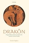 Drakon: Dragon Myth and Serpent Cult in the Greek and Roman Worlds