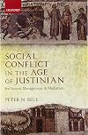 Social Conflict in the Age of Justinian: Its Nature, Management, and Mediation
