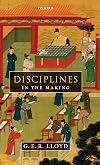 Disciplines in the Making: Cross-Cultural Perspectives on Elites, Learning, and Innovation