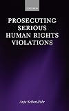 Prosecuting Serious Human Rights Violations