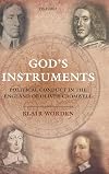 God's Instruments: Political Conduct in the England of Oliver Cromwell