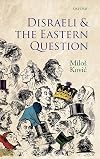 Disraeli and the Eastern Question