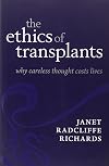 The Ethics of Transplants: Why Careless Thought Costs Lives